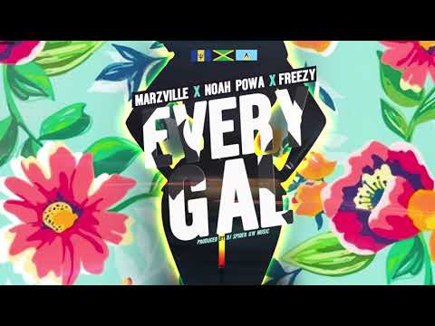 MarzVille X Noah Powa X Freezy - Every Gal