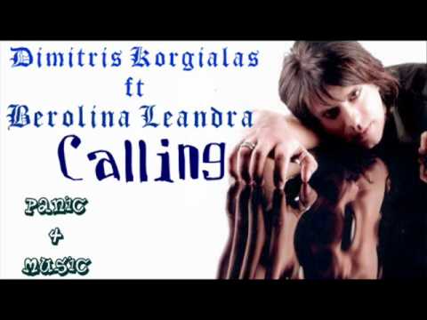 Dimitris Korgialas ft Berolina Leandra Calling New Song 2011