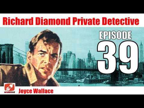 Richard Diamond Private Detective - 39 -  Joyce Wallace - Crime Noir Radio Show