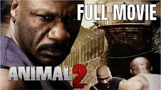 Animal 2 (2008) | Full Movie | Ving Rhames | Vicellous Shannon | Richard Waugh