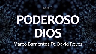 C0212 PODEROSO DIOS - Marco Barrientos Feat. David Reyes (Letra)