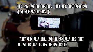 Tourniquet - Indulgence - Daniel Drums (cover)