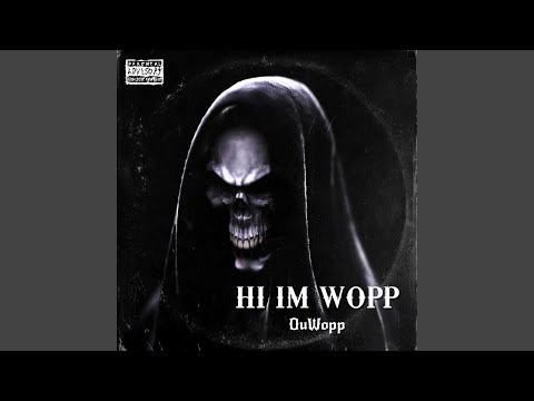 Hi Im Wopp ...