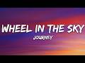 Journey - Wheel in the Sky (Lyrics)