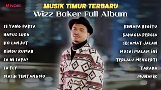 Download lagu Wizz Baker - Se Yang Paksa (Full Album) | Musik Timur Terbaru mp3