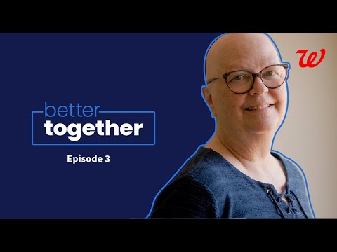 Helping breast cancer patients get quality healthcare - Better Together Ep #3 | Walgreens