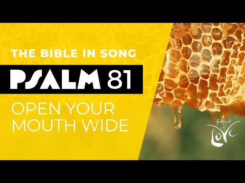 Psalm 81 - Open Your Mouth Wide || Bible in Song || NO AI! || #41