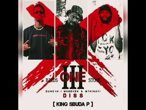 SBUDA P - 3BIRDS 1 STONE (MASEVEN, DUNCAN & MTHINAY)