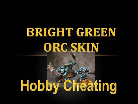 Hobby Cheating 102 - Bright Green Orc Skin