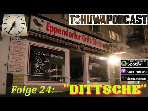 TOHUWAPODCAST - 0024: "Dittsche" (AZ-Datum: 7.1.2021)