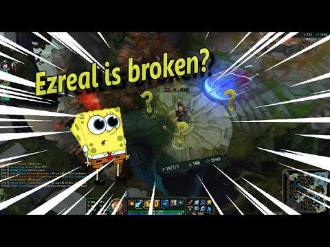 Ezreal is broken?