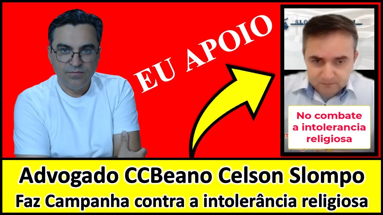 ATENÇÃO: CCBeano Dr Celson Slompo Faz Campanha contra Intolerancia Religiosa