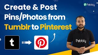 Create & Post Pins/Photos from Tumblr to Pinterest
