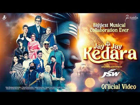 JAY JAY KEDARA | OFFICIAL MUSIC VIDEO | INDIA'S BIGGEST MUSICAL COLLABORATION EVER | KAILASH KHER