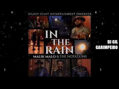 IN THE RAIN   Malik Malo & The Notations   DJ GIL GARIMPEIRO