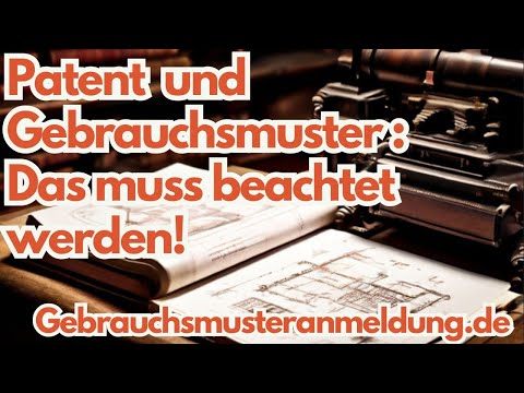 ‼️ Patent und Gebrauchsmuster ohne Patentanwalt anmelden!Was muss beachtet werden. Einführung Teil 5