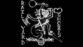 Wanderin' -- Rail Yard Ghosts