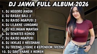 Download lagu DJ JAWA FULL ALBUM 2026 FULL BASS TERBARU🎵DJ NEGORO ANGIN🎵DJ RASAH BALI 2🎵DJ RAISO NGAPUSI 2🎵 mp3