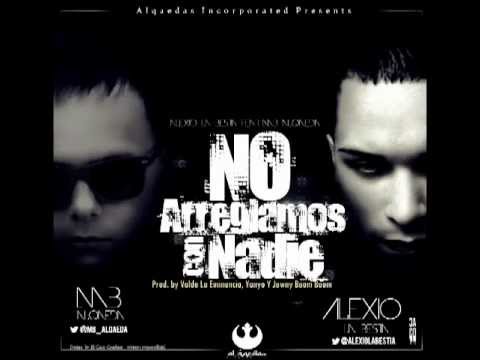Alexio La Bestia Ft. MB Alqaeda - No Arreglamos Con Nadie