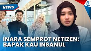 TAK TERIMA! Inara Semprot Netizen yang Tuding Dia Bareng Insanul, Foto Pria Berstiker Disorot