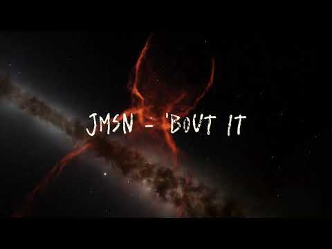 JMSN - 'Bout It (good part)