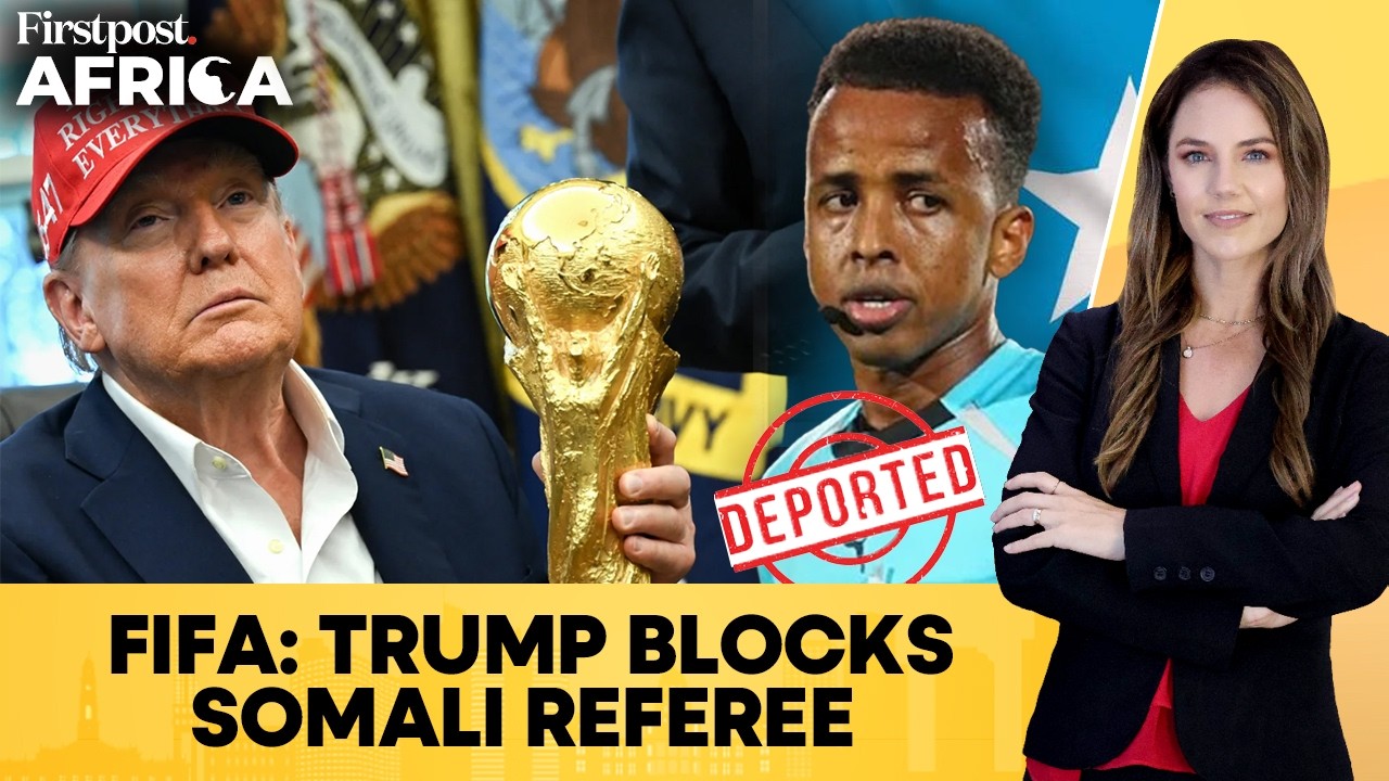 US Rejects FIFA Somali Referee as Trump's Entry Ban Policy Draws Scrutiny | Firstpost Africa
