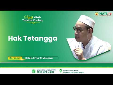 Hak Tetangga || Habib Ja'far Al Musawwa || Ngaji Kitab Taisirul Kholaq