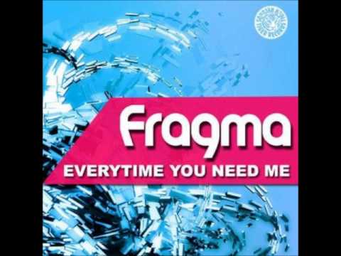 Fragma "Everytime You Need Me" (2011)