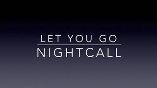 Let You Go - Nightcall