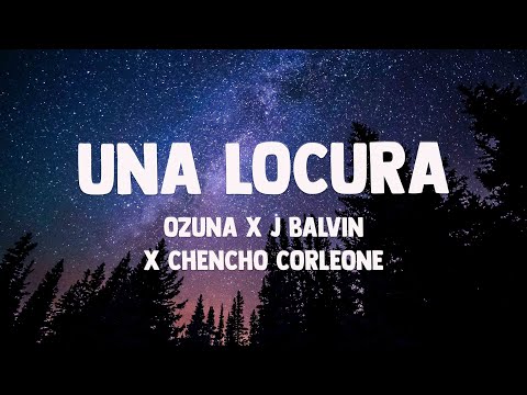 Una Locura - Ozuna x J Balvin x Chencho Corleone (Lyrics) ☘