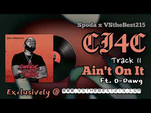 {Spoda x VStheBest215 }"CHAMPAGNE IS FOR CHAMPIONS" LP [Track 11] "Aint On It" Ft. O-Dawg
