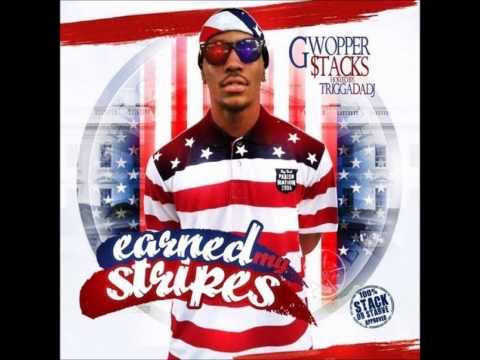 {{{FULL MIXTAPE}}} Gwopper Stacks x Earned My Stripes {{{FULL MIXTAPE}}}