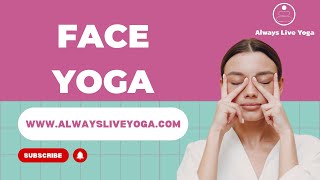 Online face yoga classes | Always Live Yoga for beginners and intermediate levels