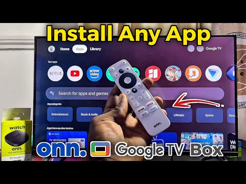 How to Download and Install Apps on Onn 4k Google TV Streaming Box