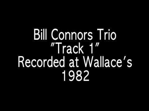 Bill Connors Trio Live at Wallace's 9/22/81