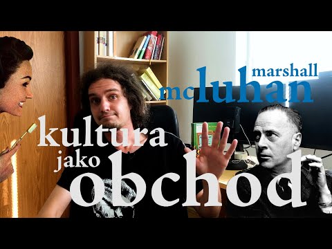 EP203 marshall mcluhan - kultura jako obchod