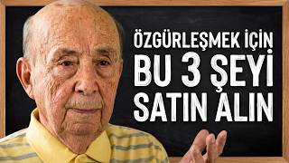 Ebediyen Çalışmak İstemeyenler İçin: 3 Asli Satın Alma