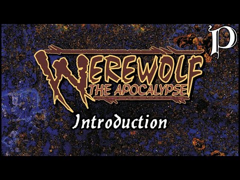 Werewolf: the Apocalypse - Introduction to the Lore