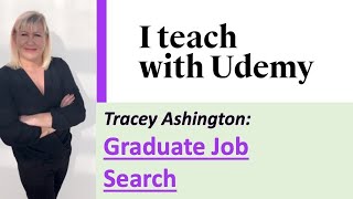 Learn Graduate Job Search Strategies With Top Rated Recruiter & Udemy Instructor Tracey Ashington
