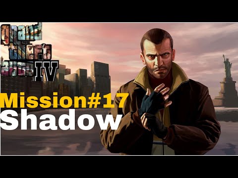 GTA 4 Seventeenth Mission Shadow Part 17 Xbox One