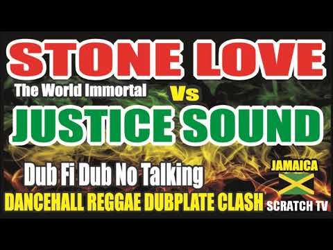 The World Immortal STONE LOVE vs JUSTICE SOUND Jamaica ONE Fi ONE DUBPLATE Dancehall Reggae CLASH