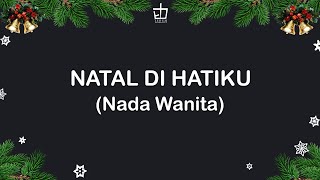 Download lagu Natal di Hatiku (Nada Wanita) - Karaoke Rohani mp3