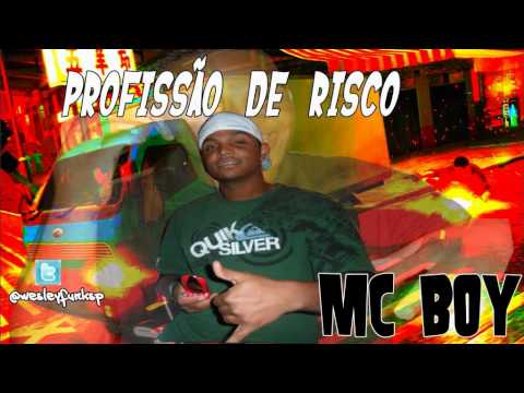 MC BOY - PROFISSÃO DE RISCO ♪♫  'DJ FERREIRA'