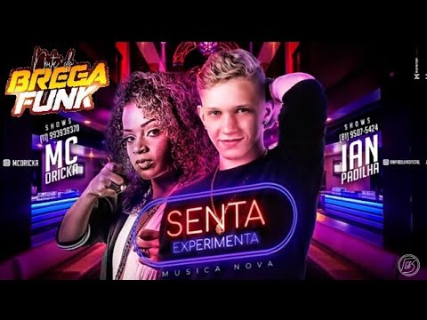 IAN PADILHA FEAT MC DRICKA  - SENTA EXPERIMENTA ( BREGA FUNK )