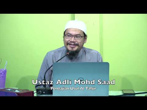 20221116 Ustaz Adli Mohd Saad : Pengajian Usul Al Tafsir
