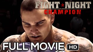 FIGHT NIGHT CHAMPION - FULL MOVIE [HD] - Complete Gameplay Walkthrough Xbox 360 PS3