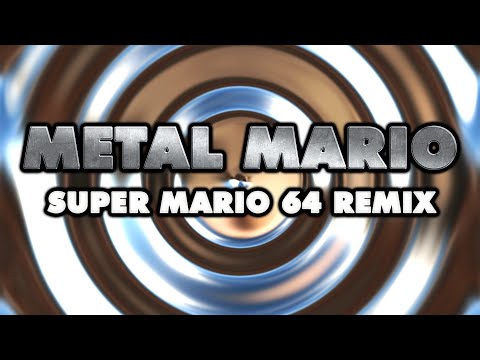 Super Mario 64 - Metal Mario (Remix)