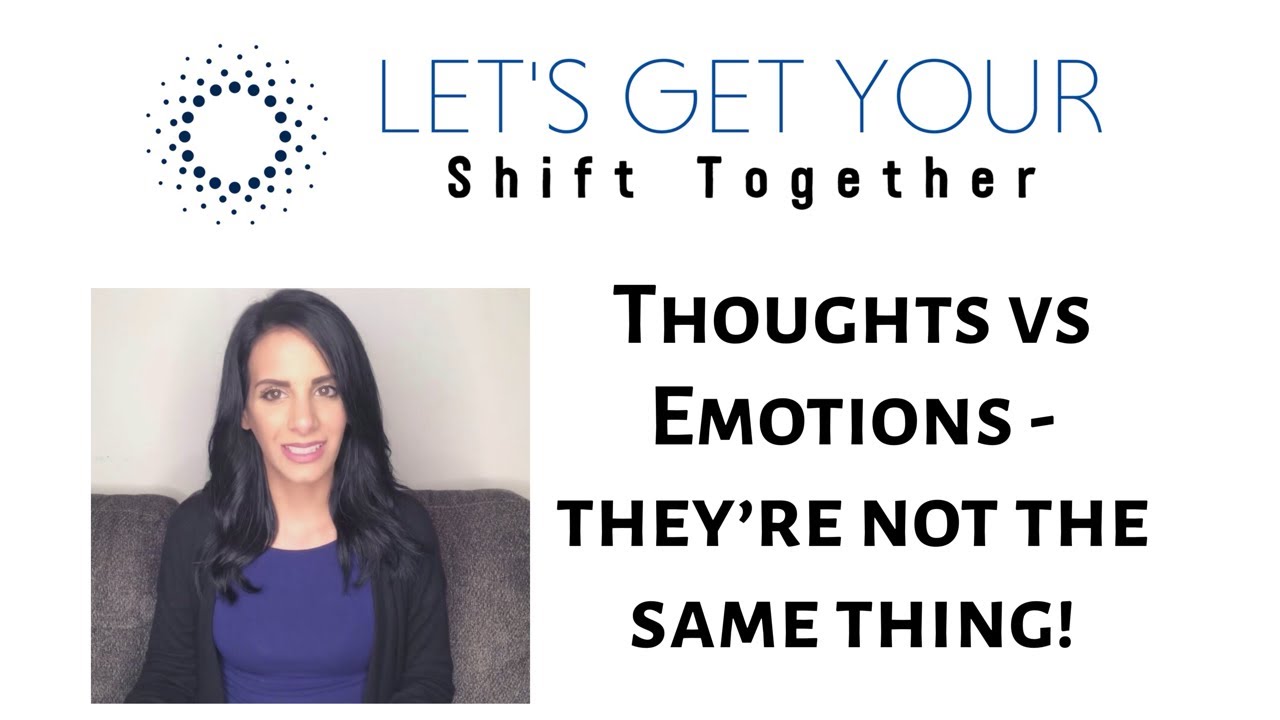 Thoughts vs emotions
