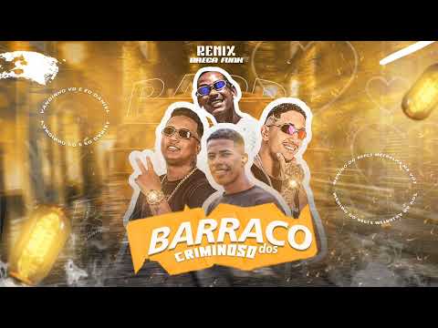 VANDINHO VD E ÉO DANIEL, MENINO REELS, METRALHA NA VOZ, DJ MALÍCIA, BARRACO DOS CRIMINOSO