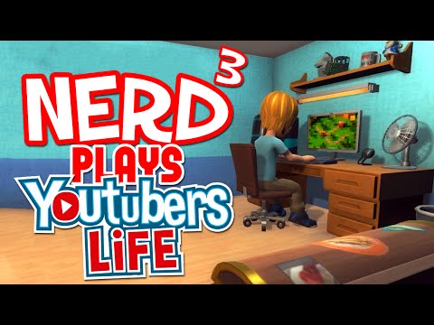 Nerd³ Plays... Youtubers Life - Game Video Tycoon